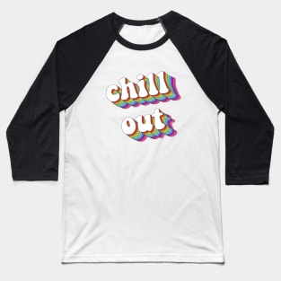 Chill out Baseball T-Shirt